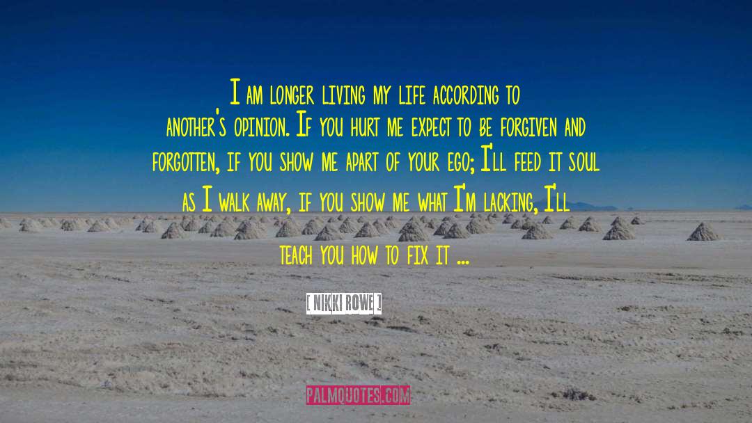 Living My Life quotes by Nikki Rowe