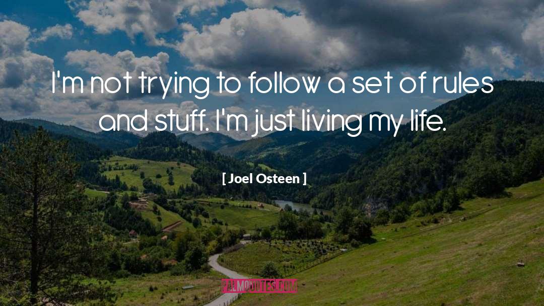 Living My Life quotes by Joel Osteen