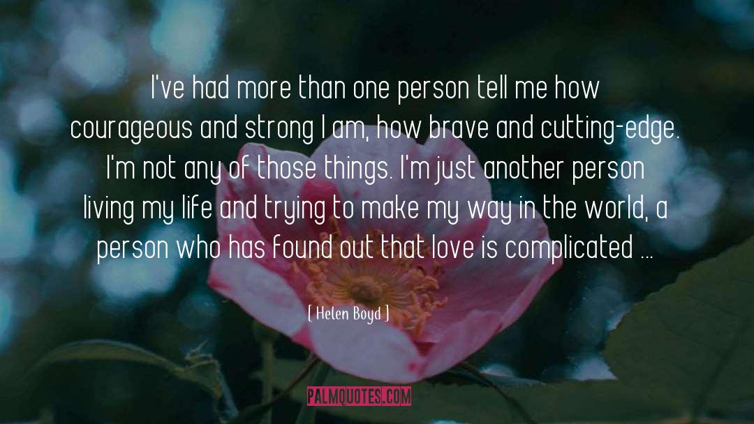 Living My Life quotes by Helen Boyd