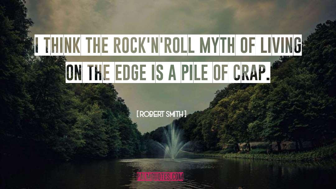 Living On The Edge quotes by Robert Smith