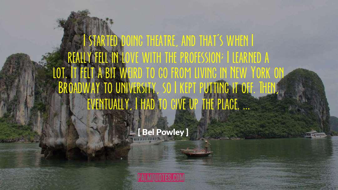 Living On The Edge quotes by Bel Powley