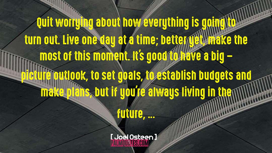Living One Day At A Time quotes by Joel Osteen