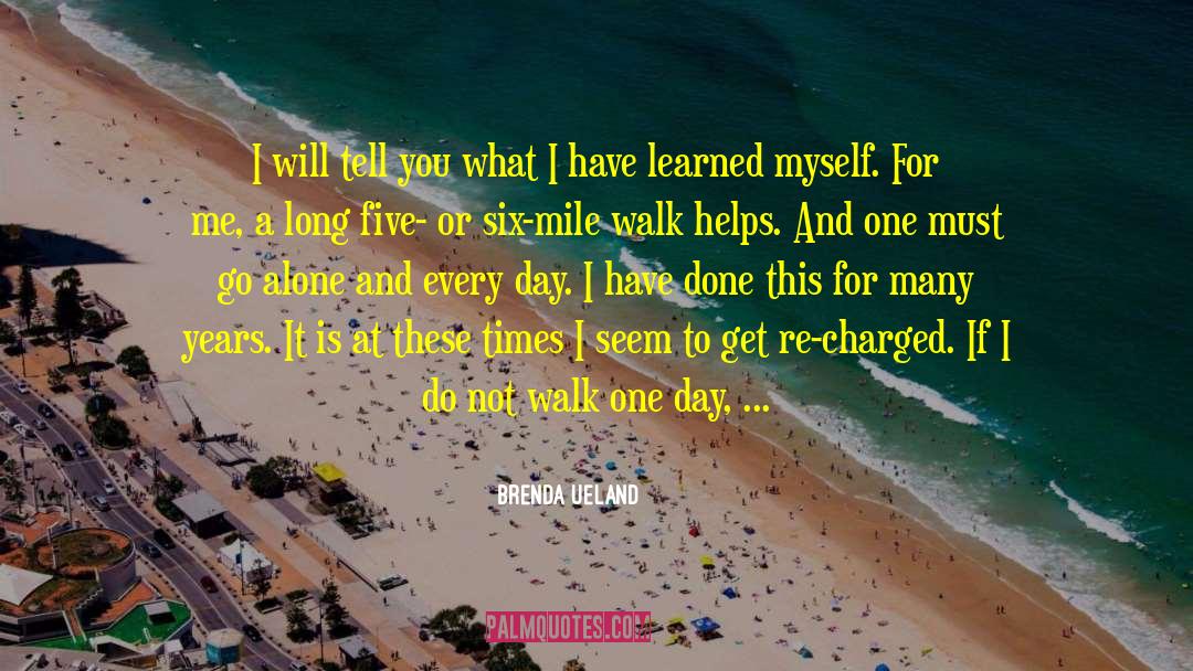 Living One Day At A Time quotes by Brenda Ueland