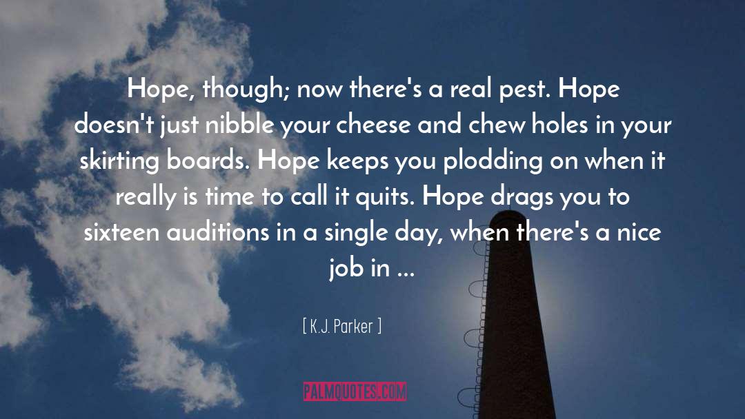 Living One Day At A Time quotes by K.J. Parker