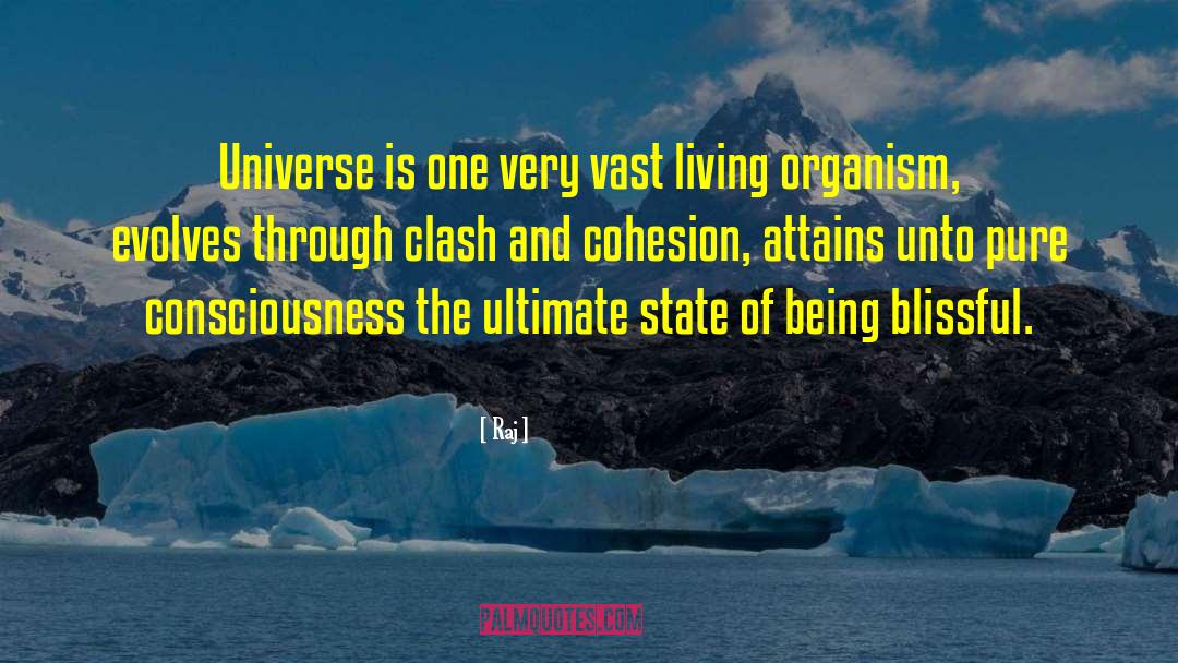 Living Organism quotes by Raj
