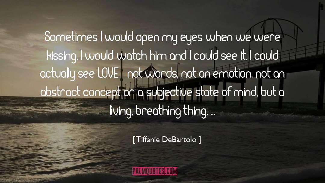 Living Organism quotes by Tiffanie DeBartolo