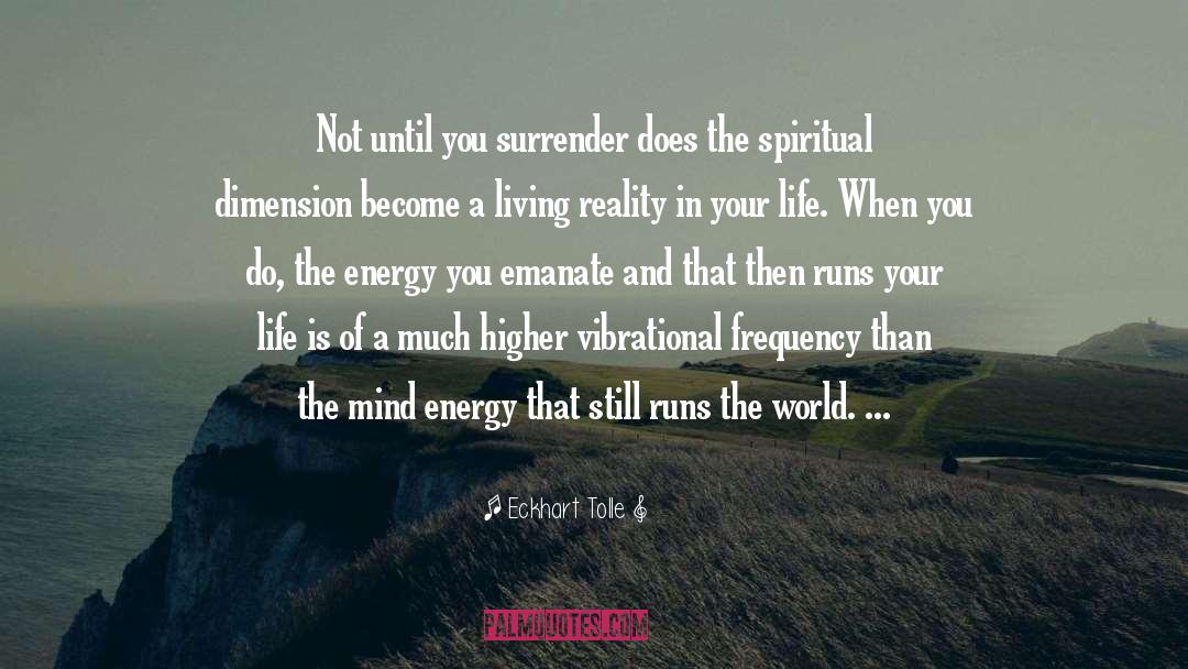 Living Reality quotes by Eckhart Tolle