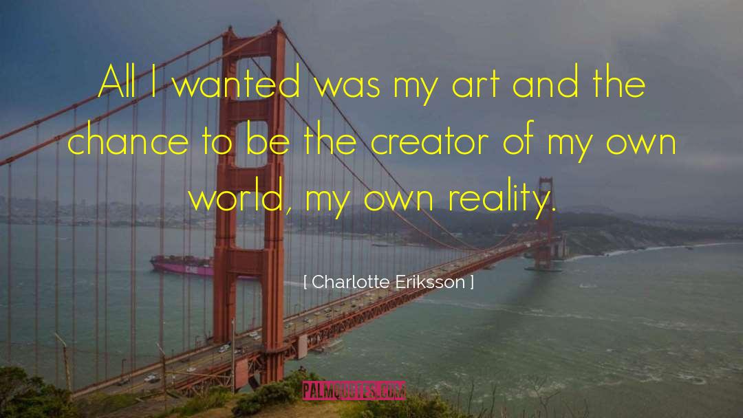 Living Reality quotes by Charlotte Eriksson