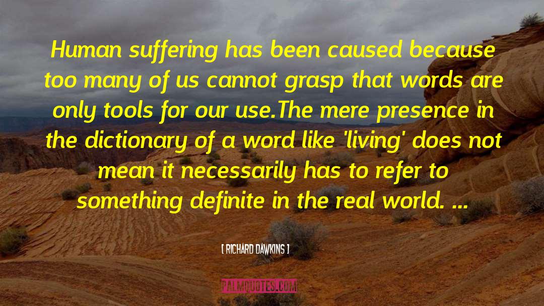 Living Reality quotes by Richard Dawkins