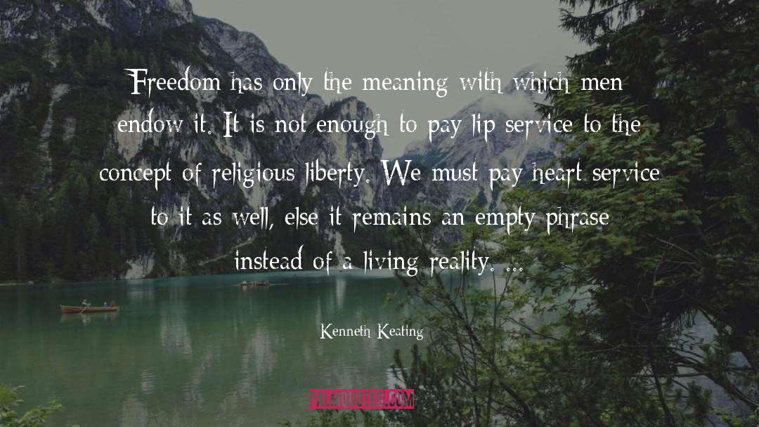 Living Reality quotes by Kenneth Keating