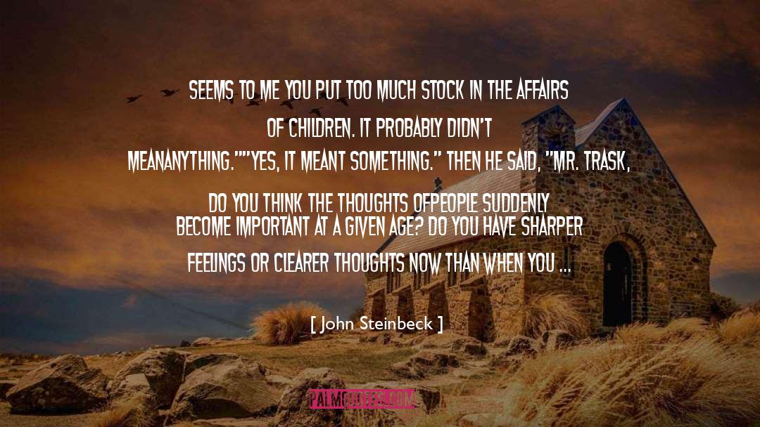 Living Right Now quotes by John Steinbeck
