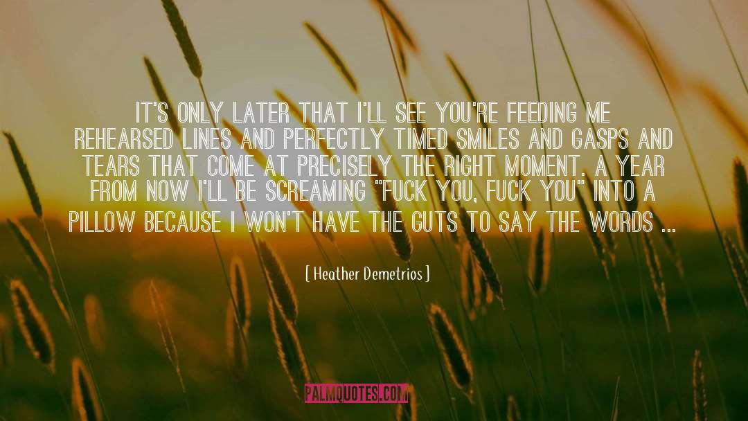 Living Right Now quotes by Heather Demetrios