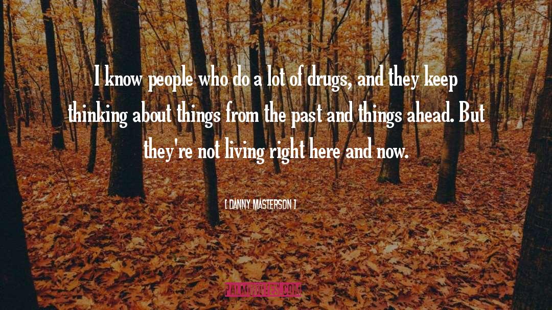 Living Right quotes by Danny Masterson