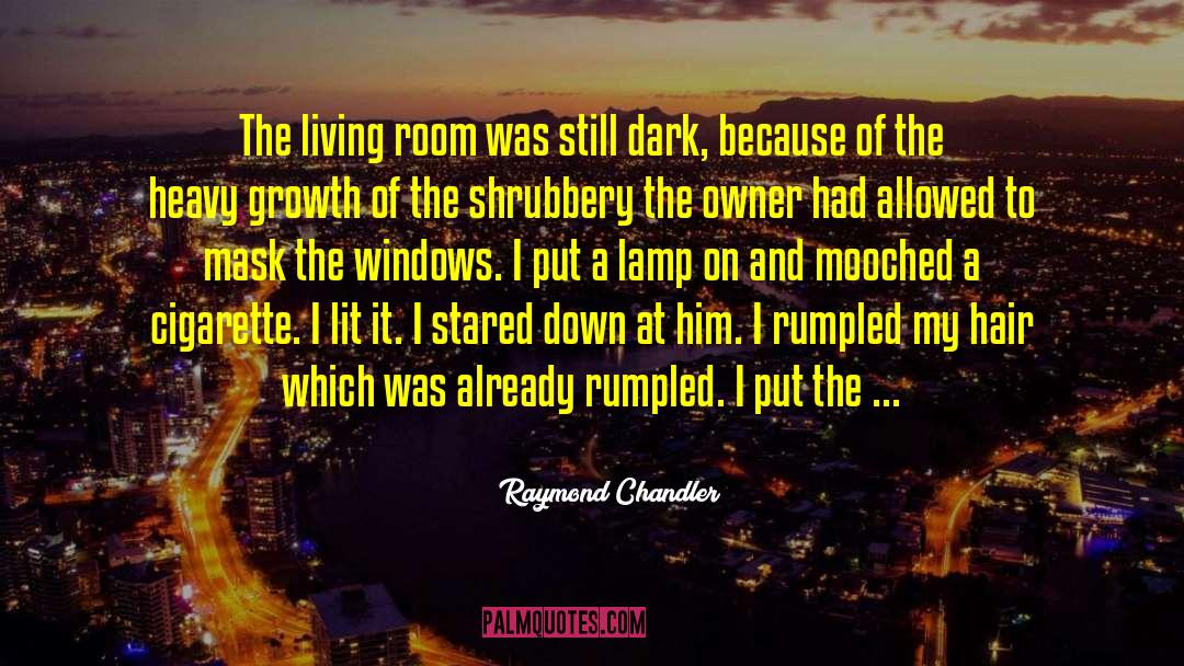 Living Roofs quotes by Raymond Chandler