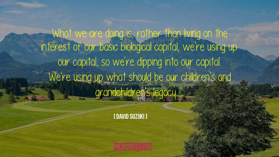 Living Sacrifice quotes by David Suzuki
