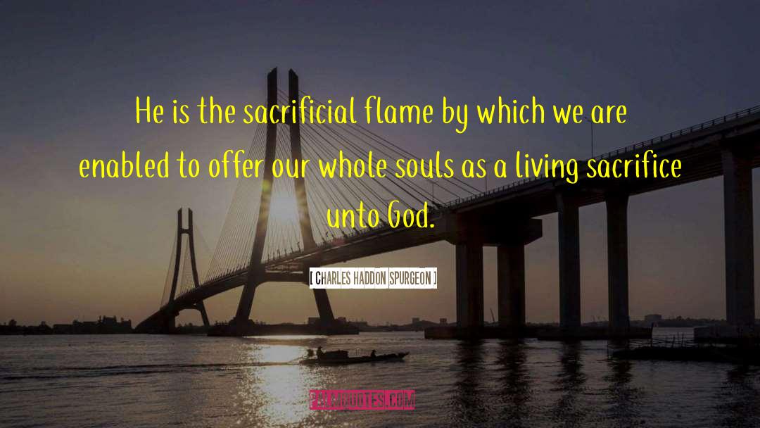 Living Sacrifice quotes by Charles Haddon Spurgeon