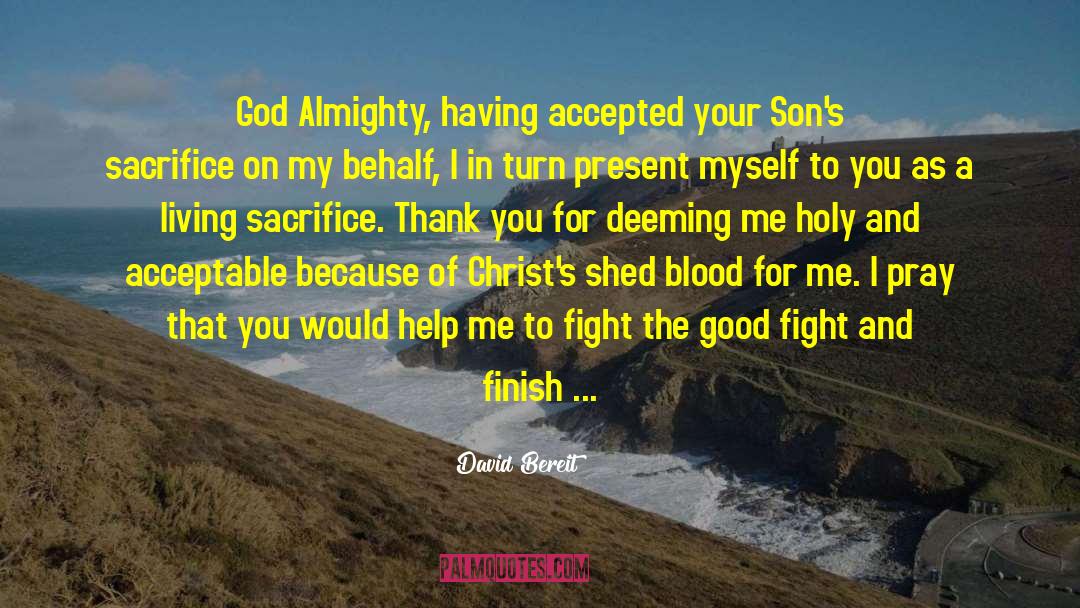 Living Sacrifice quotes by David Bereit