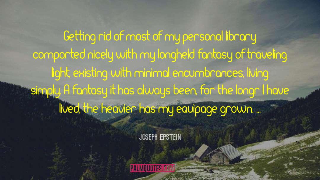 Living Simply quotes by Joseph Epstein