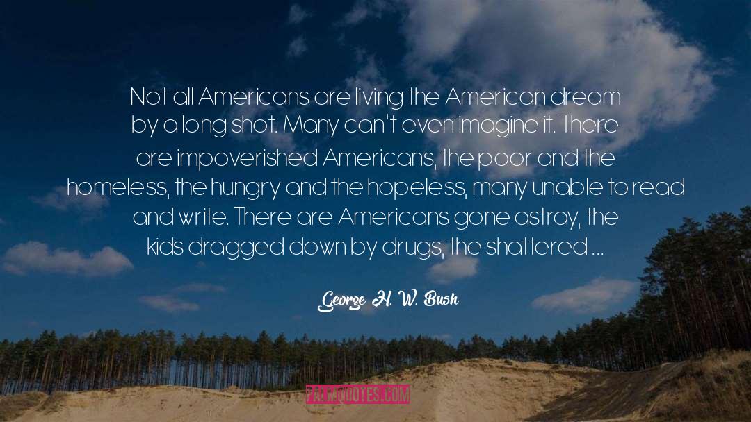 Living The American Dream quotes by George H. W. Bush