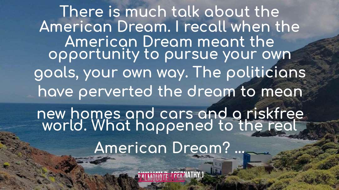 Living The American Dream quotes by William B. Abernathy