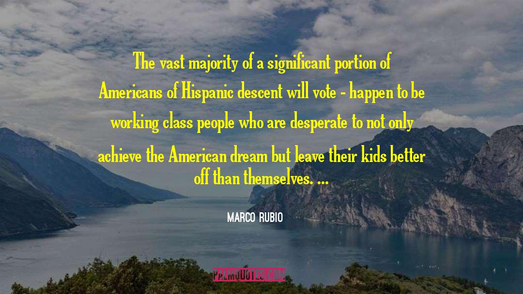 Living The American Dream quotes by Marco Rubio