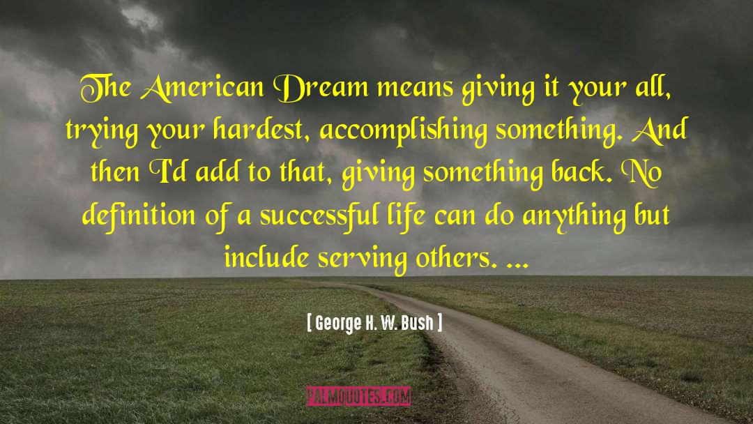 Living The American Dream quotes by George H. W. Bush