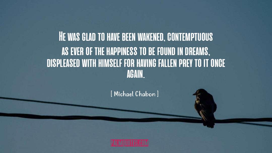 Living The Dreams quotes by Michael Chabon