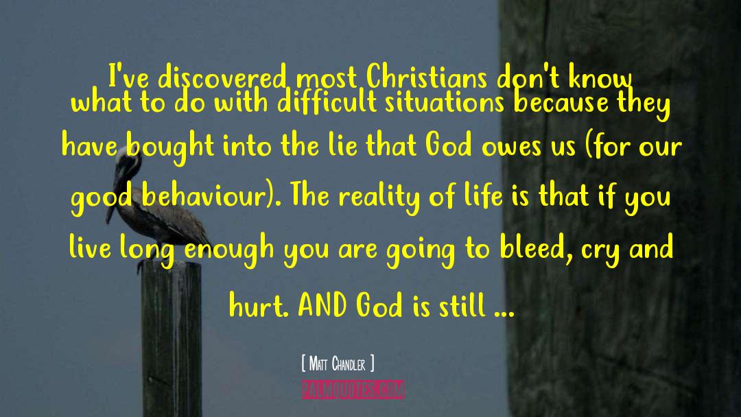 Living The Good Life quotes by Matt Chandler