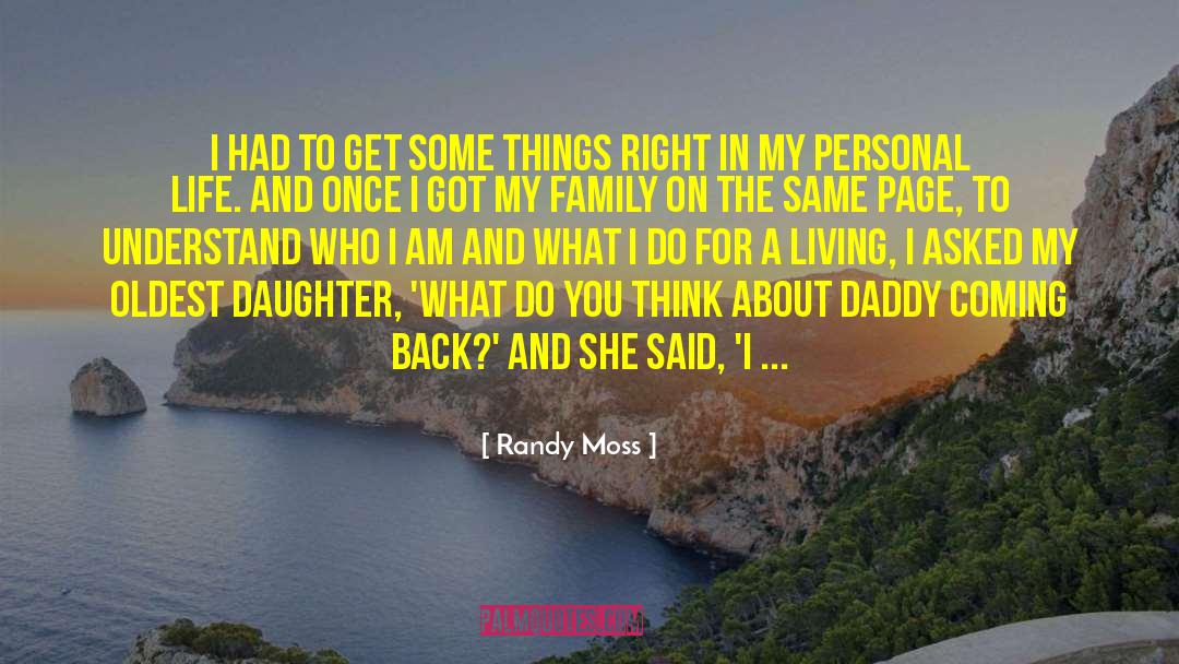 Living The Moment quotes by Randy Moss
