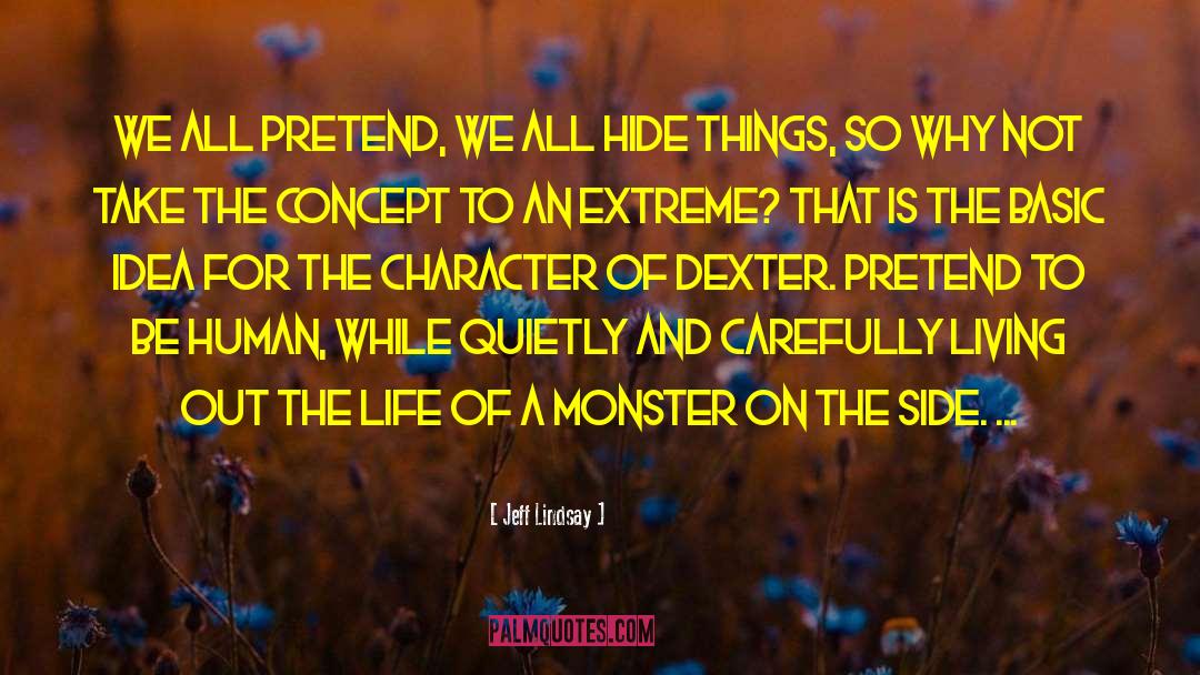 Living The Moment quotes by Jeff Lindsay