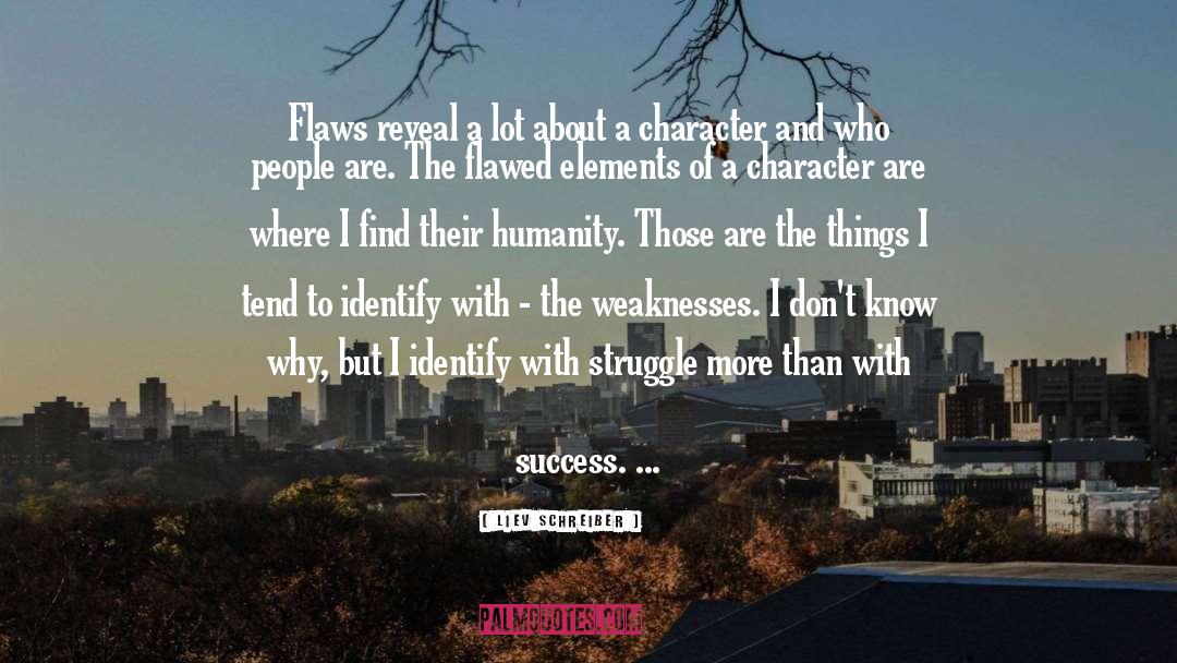 Living Things Humanity quotes by Liev Schreiber