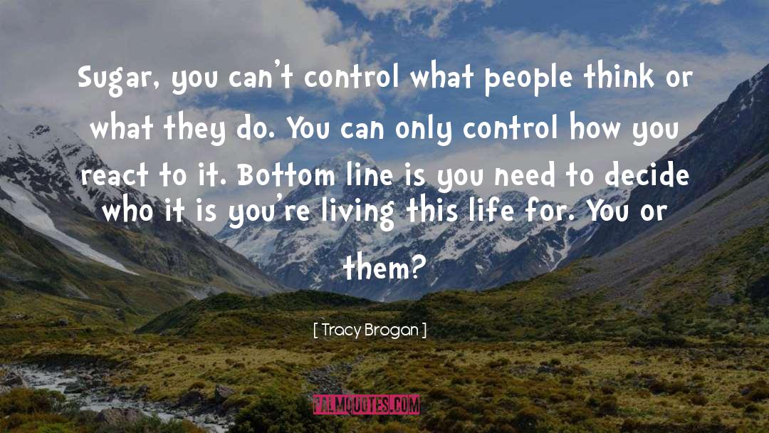 Living This Life quotes by Tracy Brogan