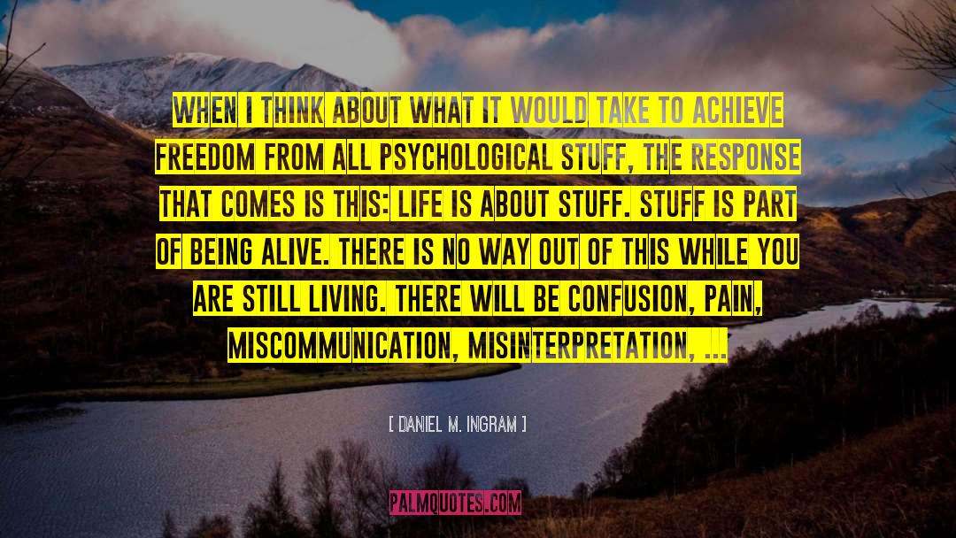 Living This Life With No Fear quotes by Daniel M. Ingram