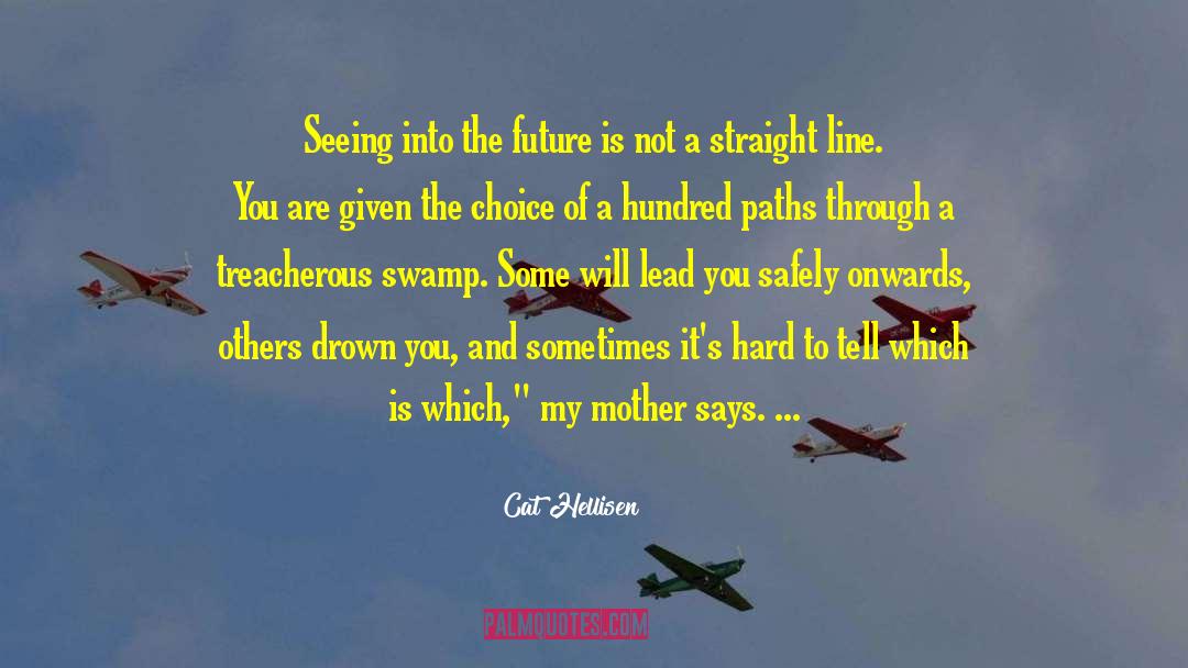 Living Through Others quotes by Cat Hellisen