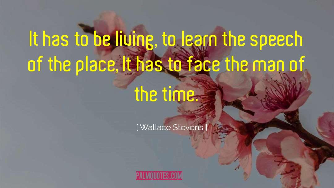 Living To Learn quotes by Wallace Stevens