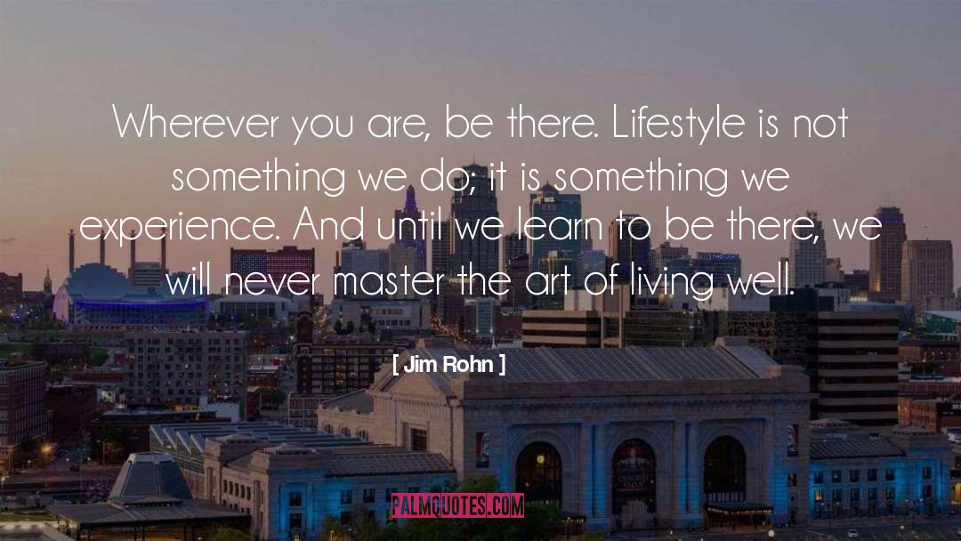 Living To The Fullest quotes by Jim Rohn