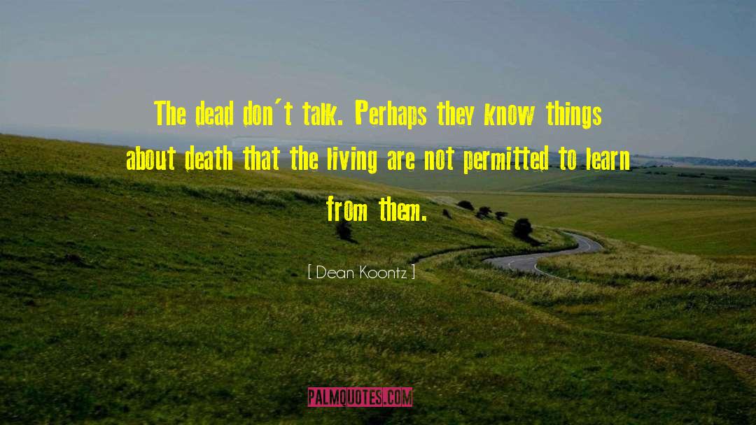Living To The Fullest quotes by Dean Koontz