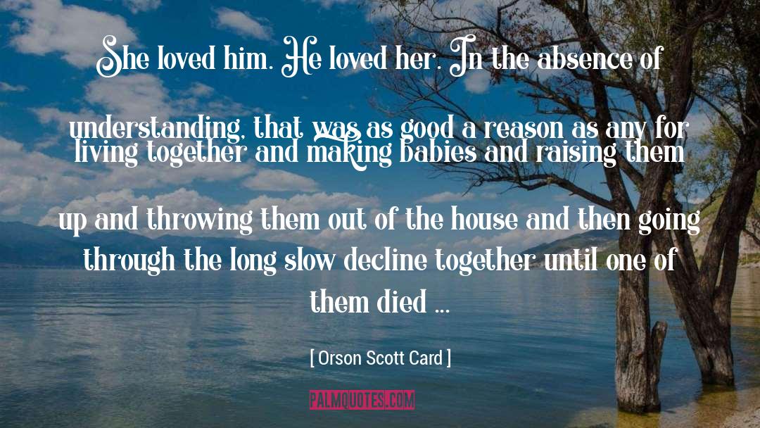 Living Together quotes by Orson Scott Card
