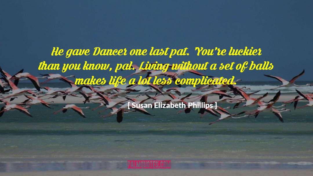 Living Vs Existing quotes by Susan Elizabeth Phillips