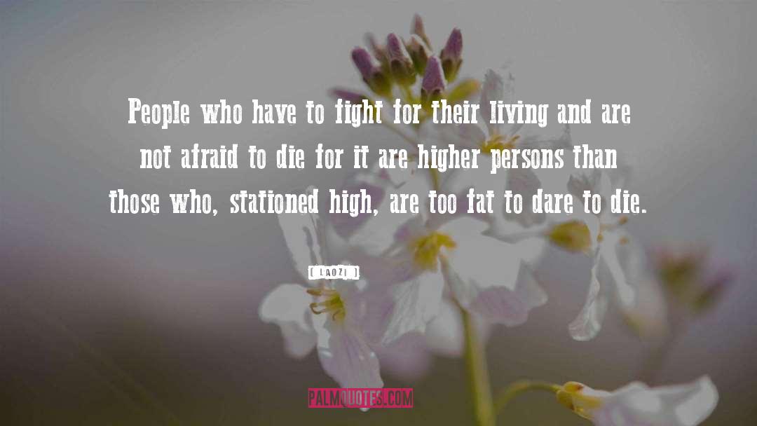 Living Vs Existing quotes by Laozi