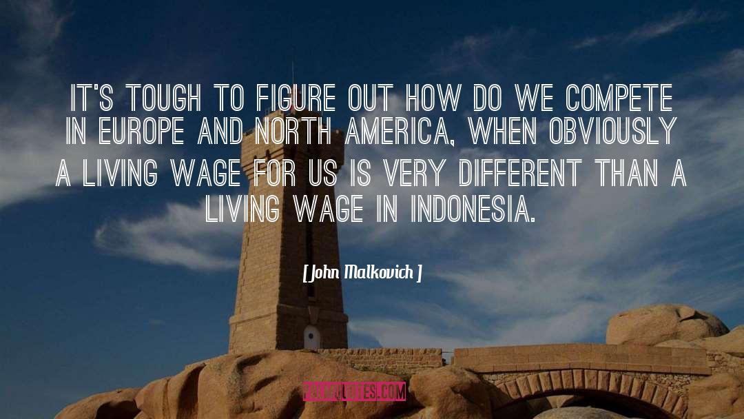Living Wage quotes by John Malkovich
