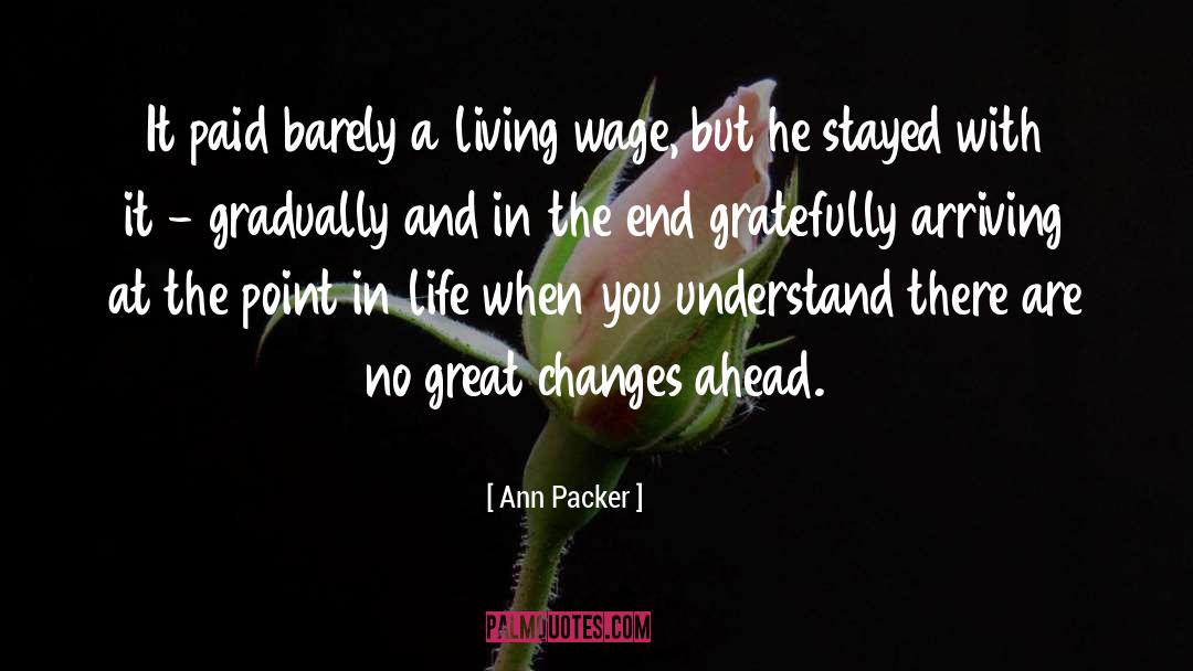 Living Wage quotes by Ann Packer