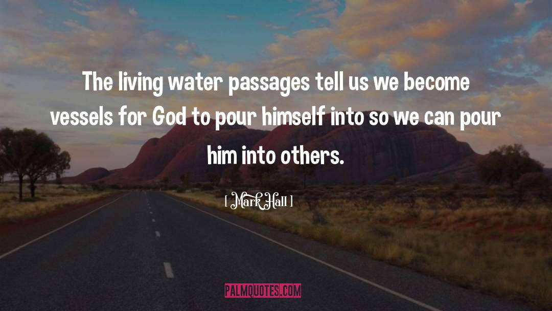 Living Water quotes by Mark Hall