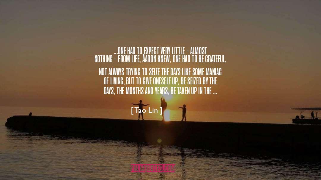 Living With Aids quotes by Tao Lin