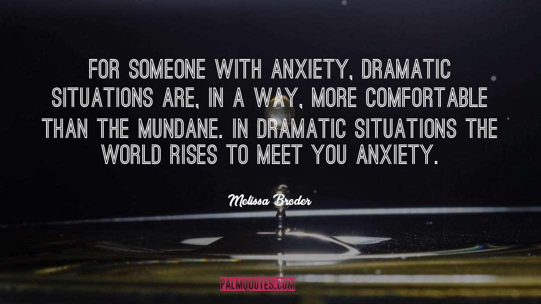Living With Anxiety quotes by Melissa Broder