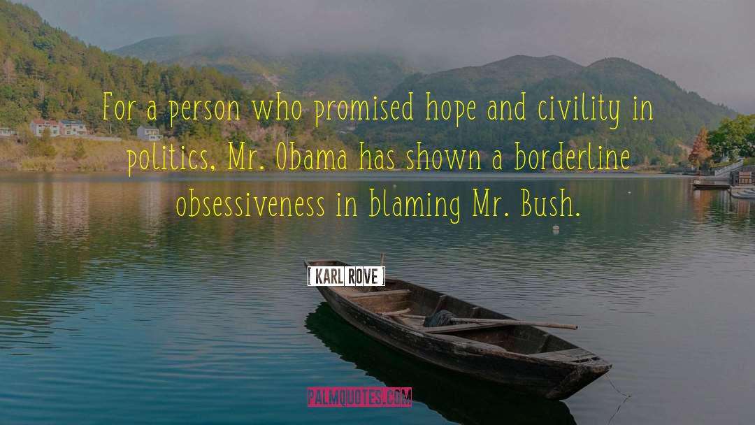 Living With Borderline Personality Disorder quotes by Karl Rove