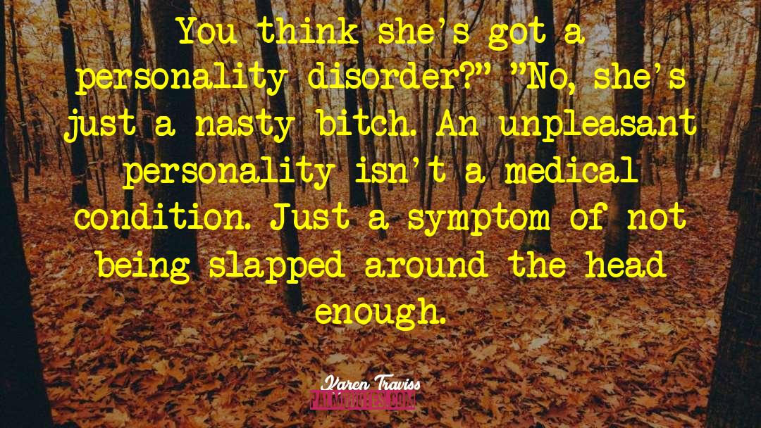 Living With Borderline Personality Disorder quotes by Karen Traviss