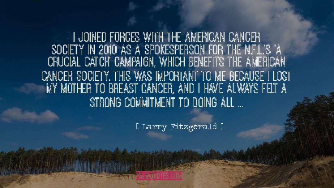 Living With Breast Cancer quotes by Larry Fitzgerald