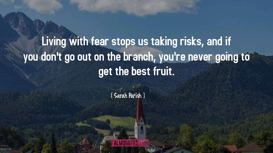 Living With Fear quotes by Sarah Parish