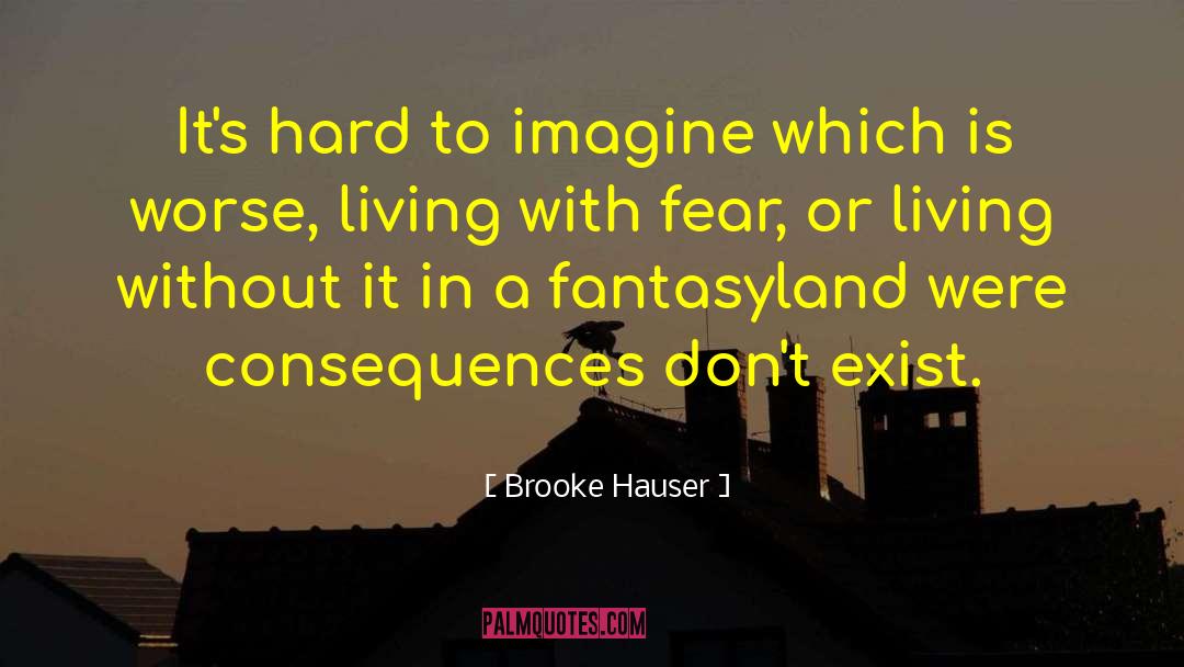 Living With Fear quotes by Brooke Hauser